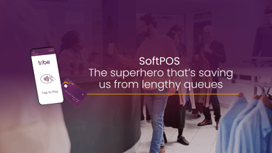 SoftPOS: The superhero that’s saving us from lengthy queues