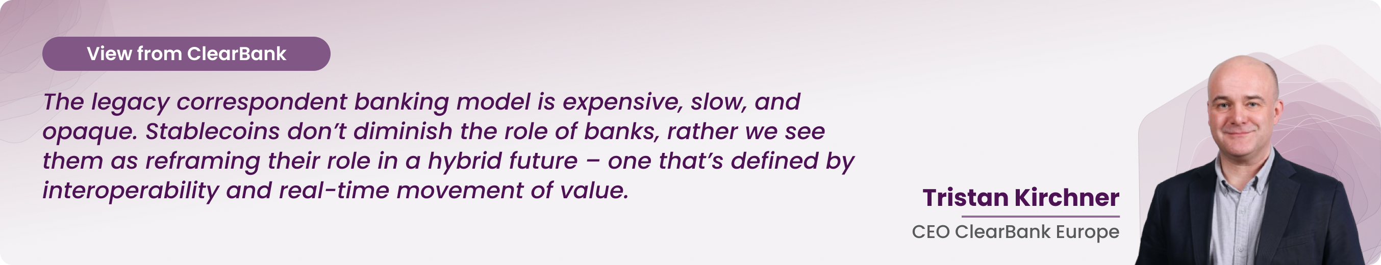 View from ClearBank Europe with Tristan Kirchner