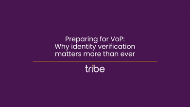 Preparing for VoP: Why identity verification matters more than ever